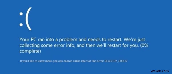 Khắc phục màn hình xanh REGISTRY_ERROR trên Windows 10 
