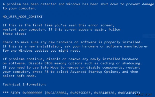 Khắc phục NO_USER_MODE_CONTEXT Màn hình xanh chết chóc trên Windows 