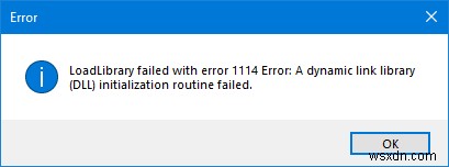 LoadLibrary không thành công với lỗi 1114 trên Windows 10 