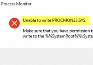 Không thể ghi PROCMON23.SYS? Đây là bản sửa lỗi! 