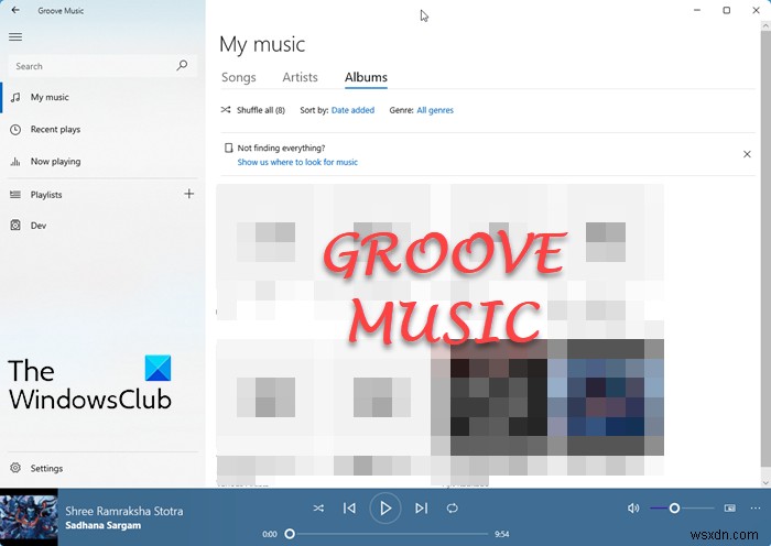 Ứng dụng Groove Music trong Windows 11/10 