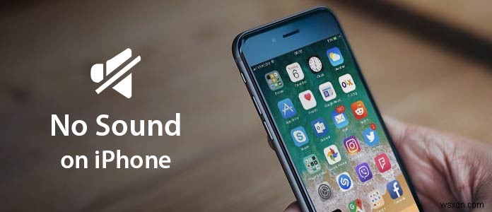 10 phương pháp hàng đầu để khắc phục sự cố “Không có âm thanh trên iPhone” 