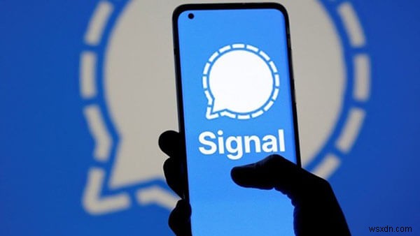Signal vs WhatsApp - Một số điều bạn cần biết 