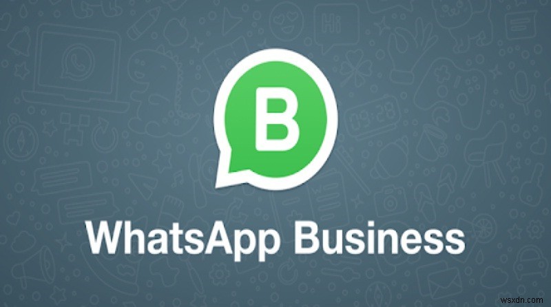 Danh mục doanh nghiệp WhatsApp 101 ： Hướng dẫn cơ bản 