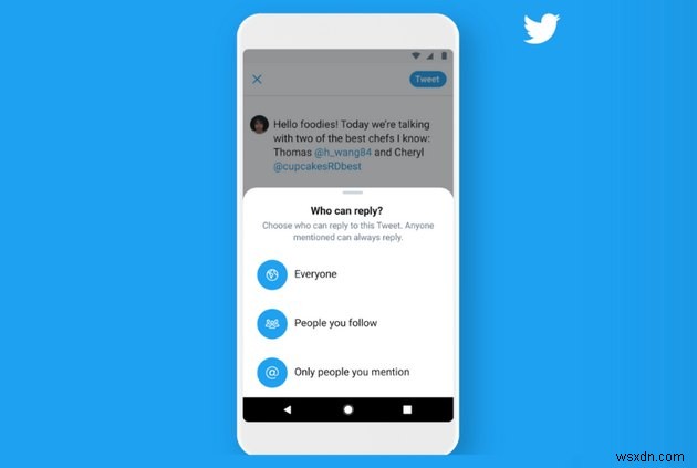Twitter Now Cho phép bạn chỉnh sửa Ai có thể trả lời Tweet của bạn 