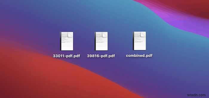 Cách kết hợp tài liệu đã quét thành PDF trên macOS 