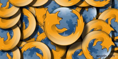 Cập nhật Firefox mới để giảm mức sử dụng điện năng lên đến ba lần trên macOS 