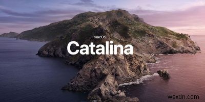 macOS Catalina:Mọi thứ bạn cần biết 