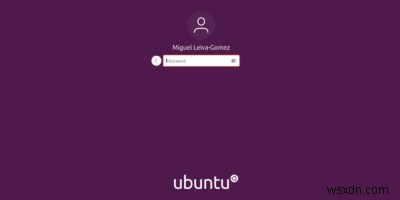 Cách khắc phục vòng lặp đăng nhập Ubuntu 