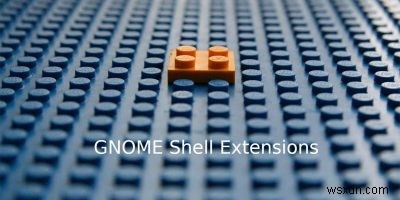 4 Tiện ích mở rộng Hữu ích giúp Máy tính để bàn GNOME Sử dụng dễ dàng hơn 