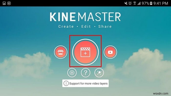 Cách chỉnh sửa video trên Android bằng Kinemaster 