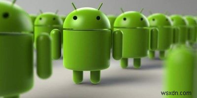 5 trong số những thứ lớn nhất cần tìm kiếm trên Android năm 2019 