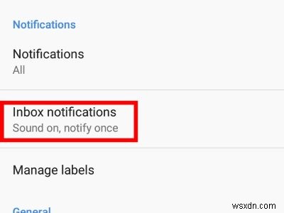 Cách tùy chỉnh thông báo Gmail dành cho Android 
