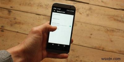 Cách khôi phục cài đặt điện thoại Android của bạn từ bản sao lưu 