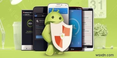5 ứng dụng chống vi-rút tốt nhất cho Android 