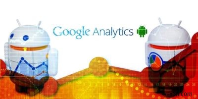 4 ứng dụng Google Analytics tốt nhất dành cho Android 
