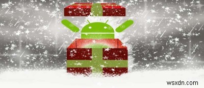 Đắm mình trong mùa lễ hội với những ứng dụng Giáng sinh này dành cho Android 