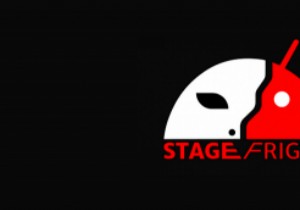 Cách bảo vệ điện thoại Android của bạn khỏi sự khai thác của Stagefright 