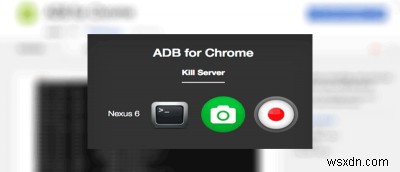 Dễ dàng gửi các lệnh ADB tới thiết bị Android của bạn từ Chrome 