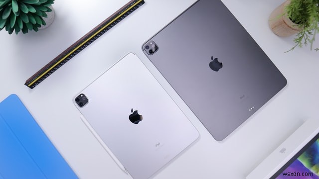 iPad Pro 2020 và iPad Pro 2021:Bạn nên mua cái nào? 