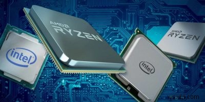 CPU AMD và Intel:Loại nào tốt nhất vào năm 2021? 