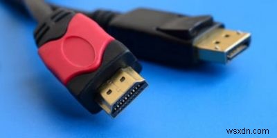 Cổng HDMI so với cổng hiển thị:Bạn nên sử dụng cổng nào? 