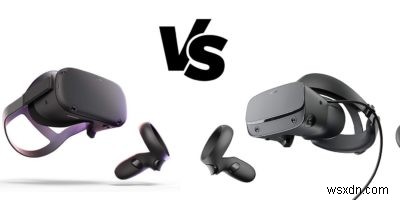 Oculus Quest so với Oculus Rift S:Cái nào hay nhất năm 2020? 