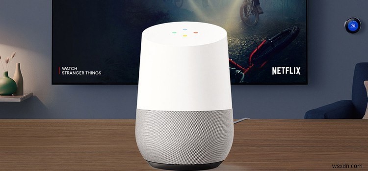 Amazon Echo so với Google Home:Bạn nên mua cái nào? 