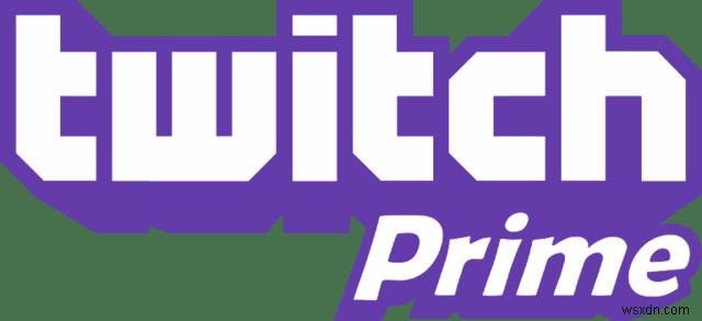 Twitch Prime là gì và làm thế nào để có được nó 