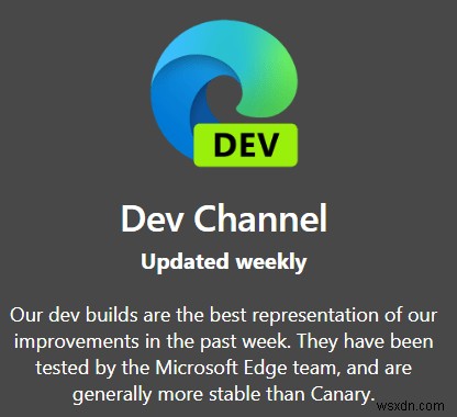 Microsoft Edge, Beta, Dev và Canary:Bạn nên chọn cái nào? 