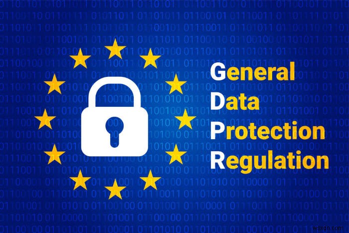 GDPR là gì? Mọi thứ bạn cần biết về Luật quyền riêng tư của Liên minh Châu Âu 