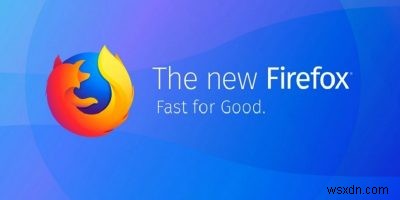 Bạn có nên sử dụng Firefox Forks không? 