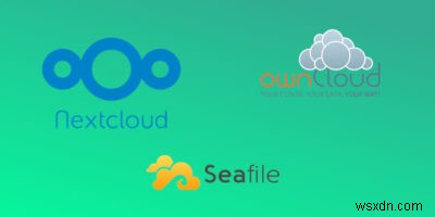 Nextcloud so với OwnCloud và Seafile:Dịch vụ đồng bộ hóa tệp tự lưu trữ tốt nhất 