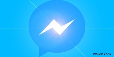 Các tính năng của Facebook Messenger có thể bạn chưa biết 
