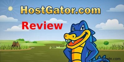 Đánh giá HostGator 2018:Kiểm tra hiệu suất và tốc độ 