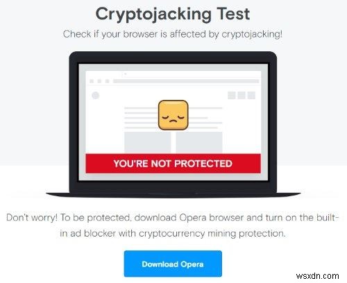 Cách kiểm tra tính năng bảo vệ chống tấn công bằng tiền điện tử của trình duyệt web của bạn 
