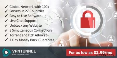 VPNTunnel bảo vệ quyền riêng tư của bạn và giúp bạn ẩn danh trên web 