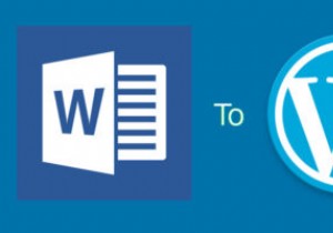 Cách nhập đúng tài liệu Microsoft Word vào WordPress 