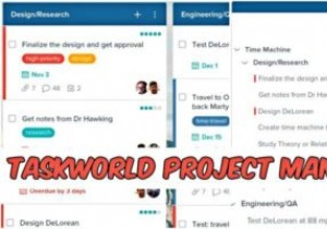 Taskworld:Công cụ quản lý dự án dễ sử dụng cho các nhóm thuộc mọi quy mô 