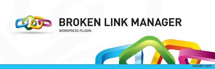 3 Plugin hữu ích để kiểm tra các liên kết bị hỏng trong WordPress 