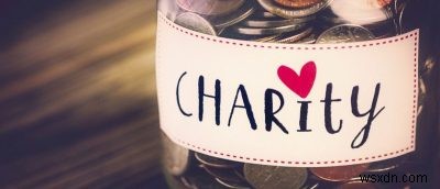 Sử dụng 4 ứng dụng này để quyên góp cho các tổ chức từ thiện mà không phải chi một xu 