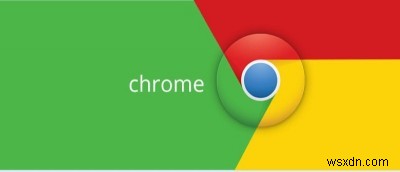 6 Tính năng hữu ích của Google Chrome mà bạn nên biết 