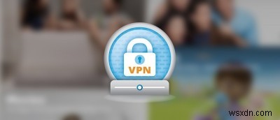 Tiện ích mở rộng VPN dành cho Google Chrome để giữ cho duyệt web của bạn ở chế độ riêng tư 