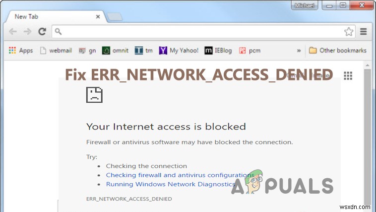 Cách khắc phục “ERR_NETWORK_ACCESS_DENIED” trên Chrome? 