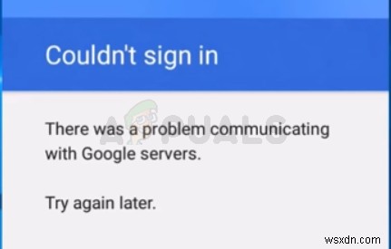 Khắc phục:Đã xảy ra sự cố khi giao tiếp với máy chủ của Google 
