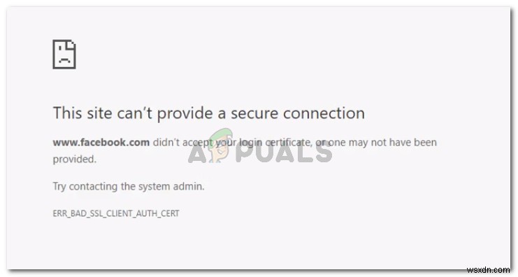 Khắc phục:ERR_BAD_SSL_CLIENT_AUTH_CERT