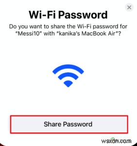 Làm cách nào để chia sẻ mật khẩu Wi-Fi với máy Mac? 