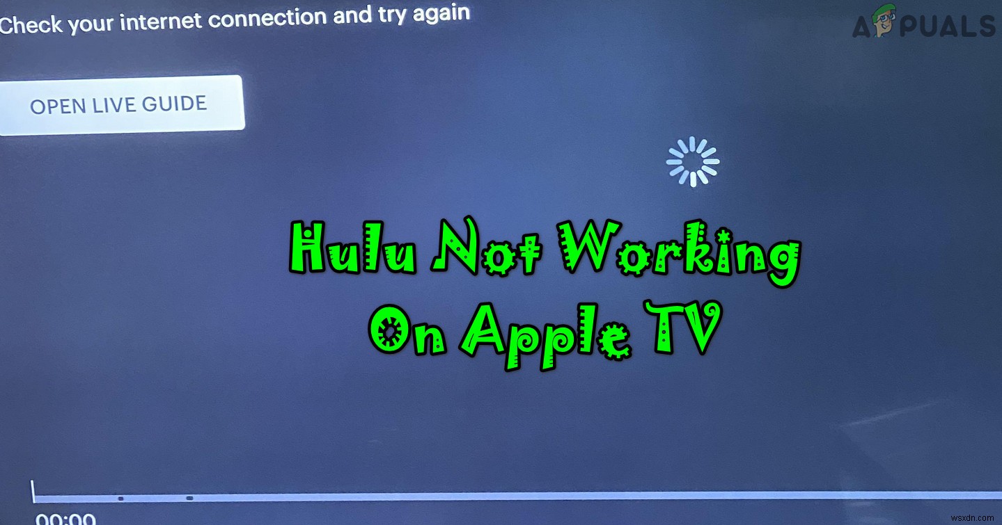 Hulu không hoạt động trên Apple TV? Hãy thử các bản sửa lỗi này