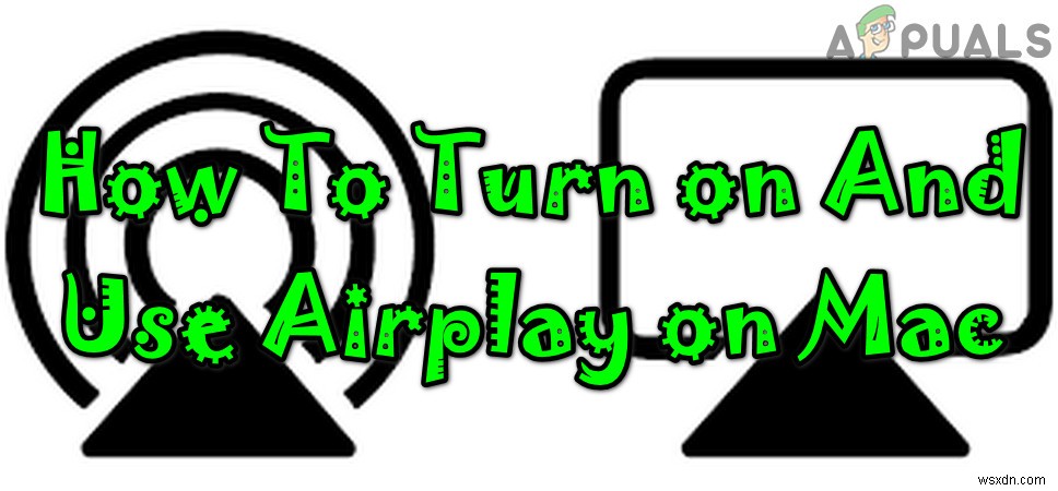 Cách bật và sử dụng Airplay trên Mac 