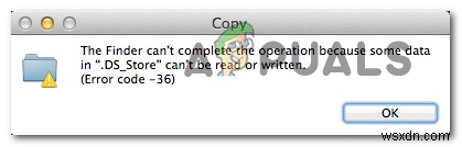 Cách sửa mã lỗi -36  .DS_Store không thể đọc hoặc ghi  